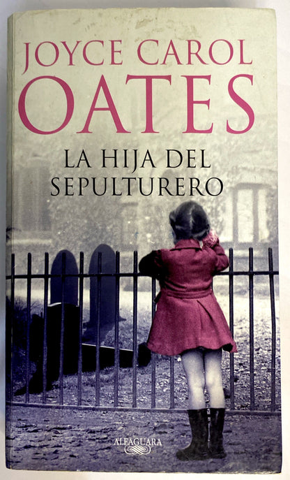 La hija del sepulturero | Joyce Carol Oates