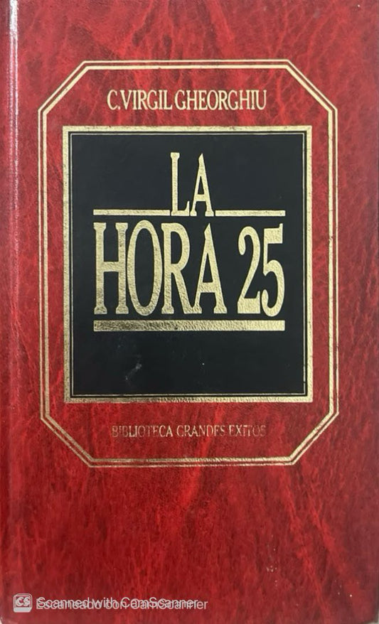La hora 25 | C. Virgil Gheorghiu