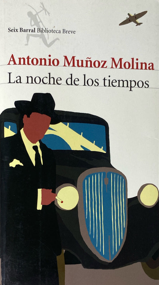 La noche de los tiempos | Antonio Muñoz Molina