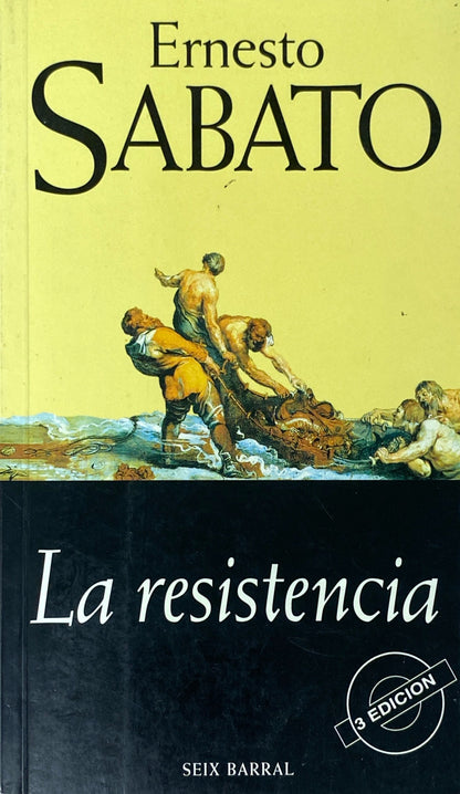 La resistencia | Ernesto Sabato