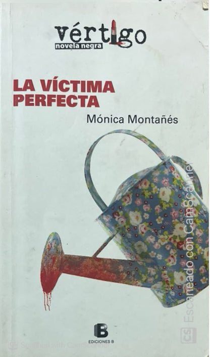La víctima perfecta | Mónica Montañés