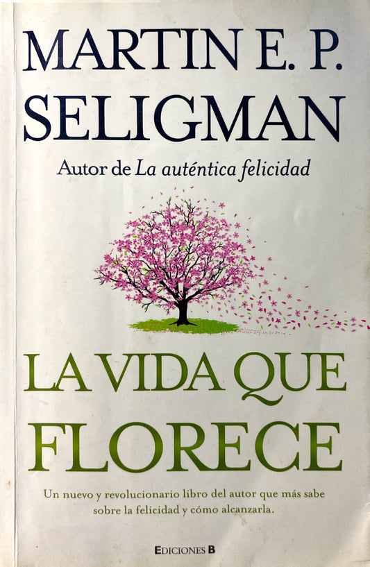 La vida que florece | Martin Seligman