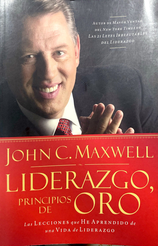 Liderazgo, principios de oro | John. C. Maxwell