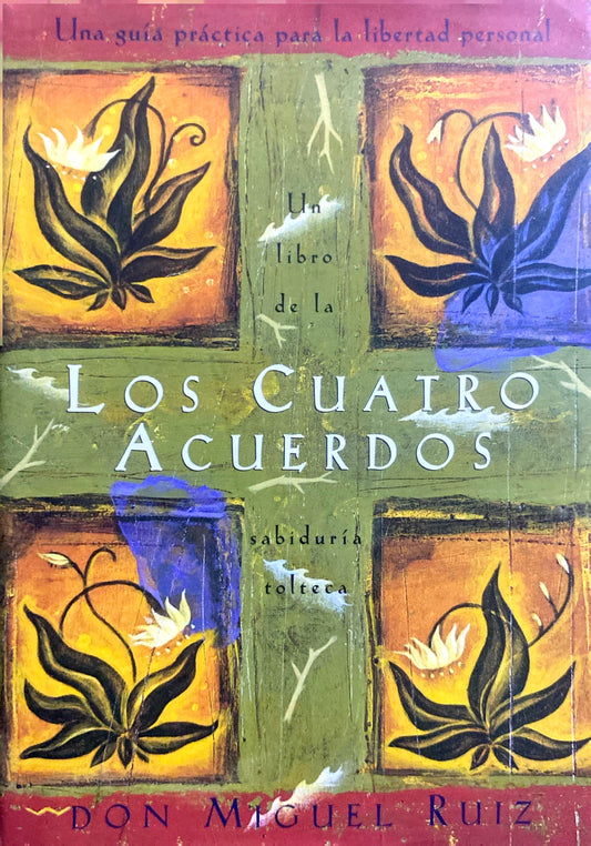 Los cuatro acuerdos | Dr. Miguel Ruiz