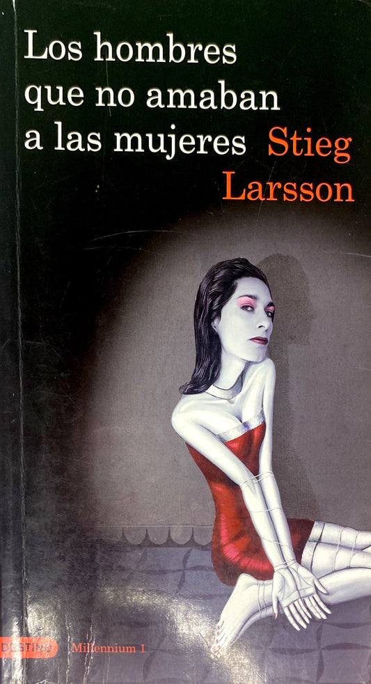 Los hombres que no amaban a las mujeres | Stieg Larsson