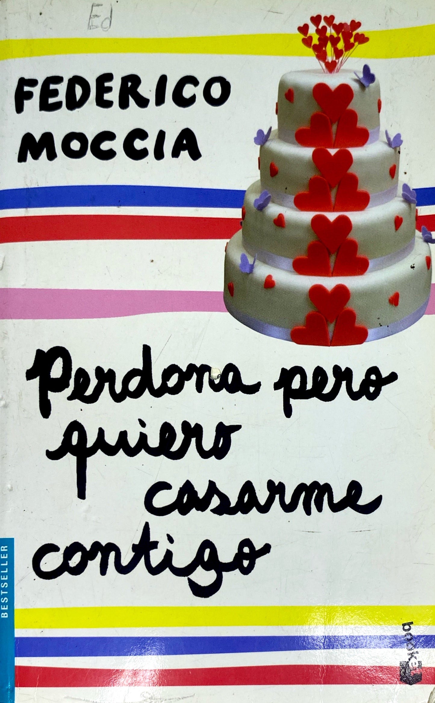 Perdona pero quiero casarme contigo | Federico Moccia