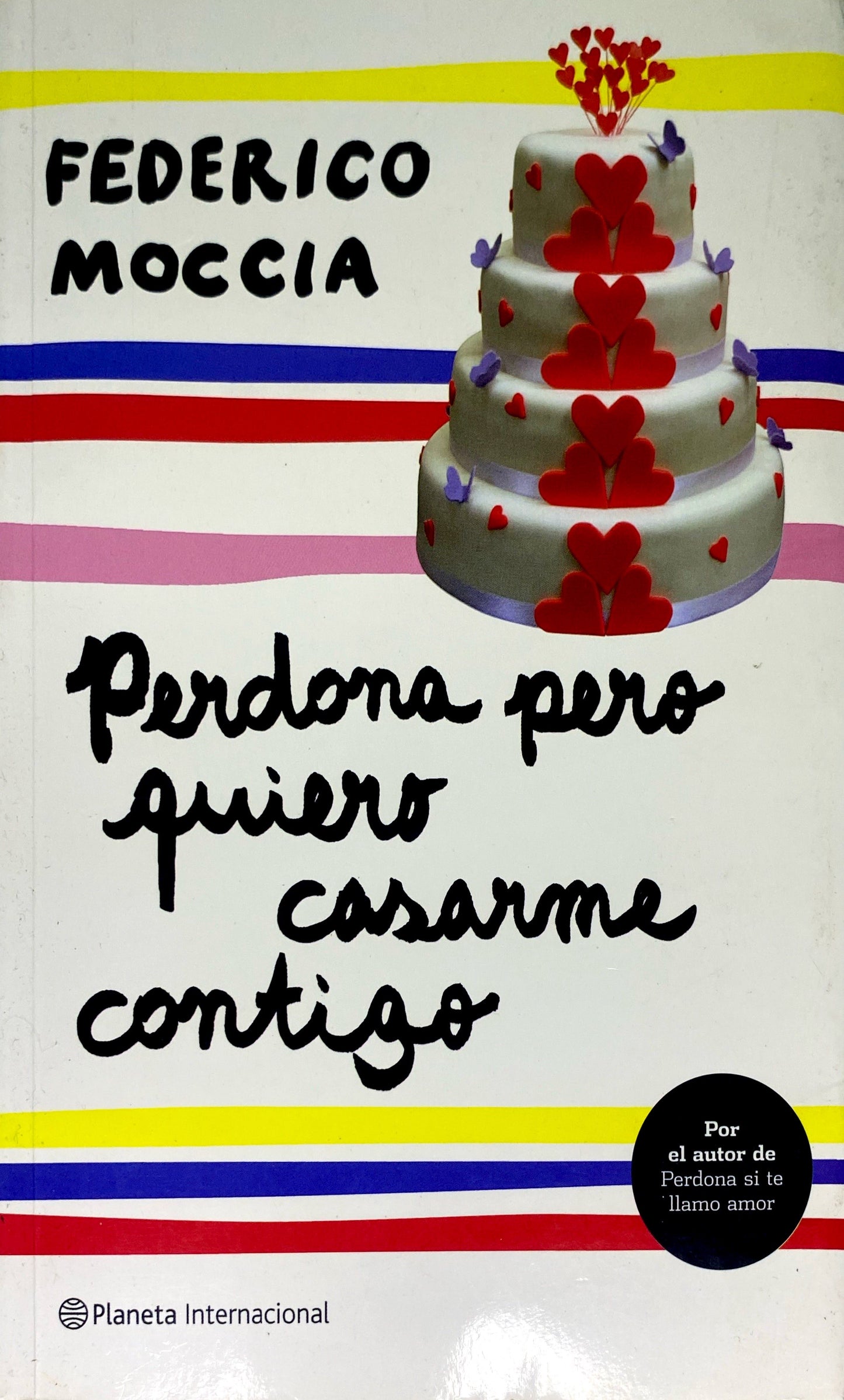 Perdona pero quiero casarme contigo | Federico Moccia