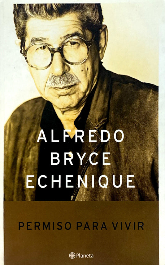 Permiso para vivir | Alfredo Bryce Echenique