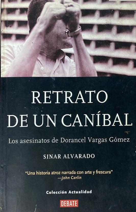 Retrato de un caníbal | Sinar Alvarado