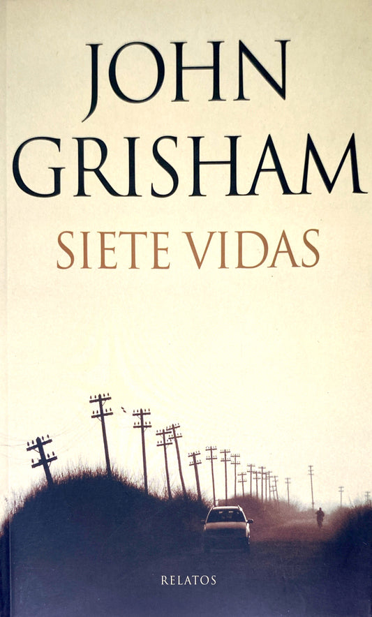 Siete vidas | John Grisham