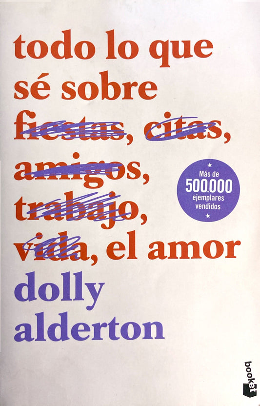 todo lo que sé sobre el amor | Dolly Alderton