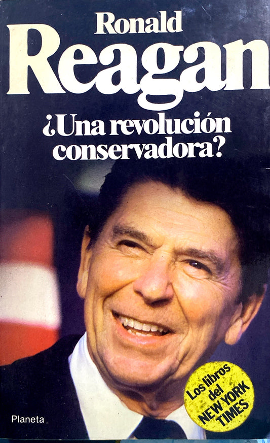 Una revolución conservadora? Ronald Reagan