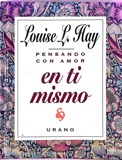 Pensando con amor en ti mismo | Louise L Hay