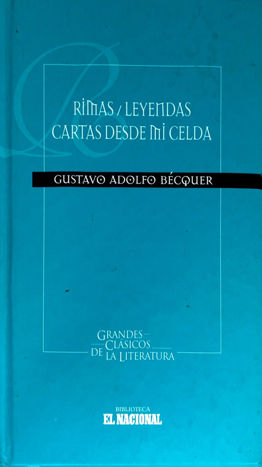 Rimas / Leyendas: cartas de mí celda | Gustavo Adolfo Bécquer